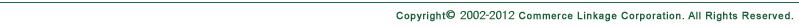 Copyrightc 2007 Commerce Linkage Corporation. All Rights Reserved.